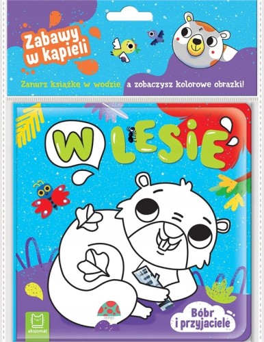 Bobr-i-przyjaciele-W-lesie-Zabawy-w-kapieli-Ksiazeczka-kapielowa-Anna-Po.jpg
